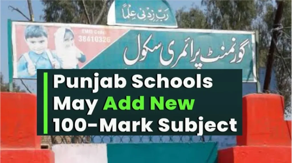 پنجاب کے اسکولوں میں گلوبل سٹیزن شپ کا 100 نمبروں کا نیا مضمون متعارف کرانے کی تجویز