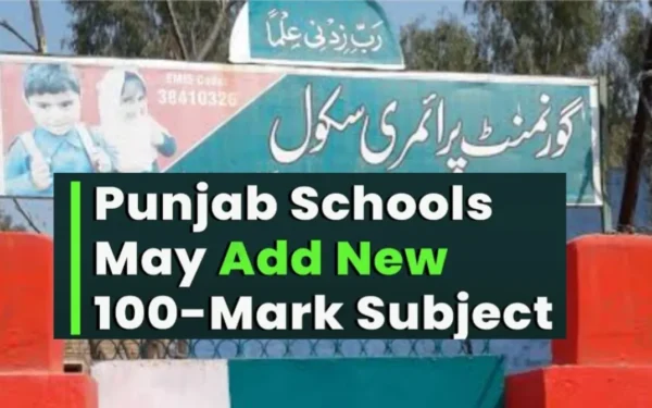 پنجاب کے اسکولوں میں گلوبل سٹیزن شپ کا 100 نمبروں کا نیا مضمون متعارف کرانے کی تجویز